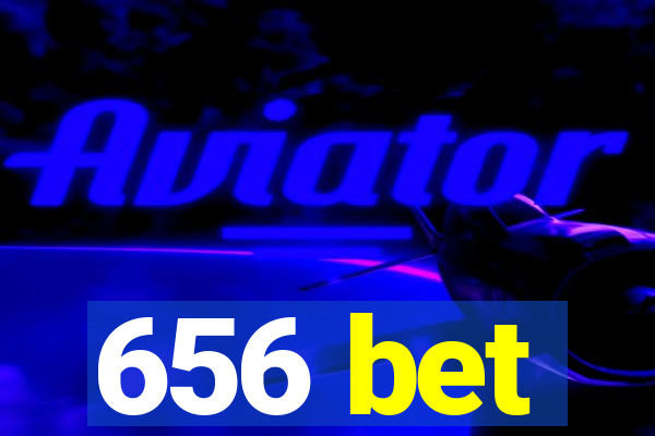 656 bet